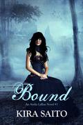 Bound (Arelia LaRue #1) by Kira Saito