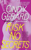 Risk No Secrets by Cindy Gerard