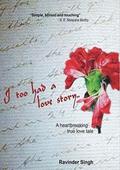 I Too Had A Love Story.. by Ravinder Singh