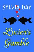 Lucien's Gamble by Sylvia Day