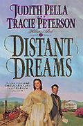 Distant Dreams (Ribbons of Steel #1) by Judith Pella