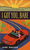 I Got You, Babe (The DeMarco Family #1) by Jane Graves