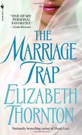 The Marriage Trap (Trap #1) by Elizabeth Thornton