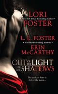 Out of the Light, Into the Shadows by L.L. Foster