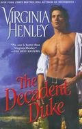 The Decadent Duke (The Dukes #1) by Virginia Henley