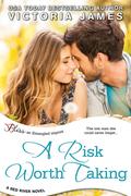 A Risk Worth Taking by Victoria James