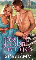 Geek Girls Don't Date Dukes (Geek Girls #2) by Gina Lamm