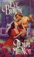 Tempt Me Not (Me Not #1) by Eve Byron