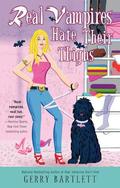 Real Vampires Hate Their Thighs by Gerry Bartlett