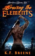 Braving the Elements by K.F. Breene