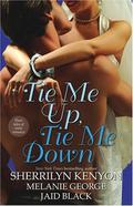 Tie Me Up, Tie Me Down (B.A.D. Agency #0.5) by Melanie George