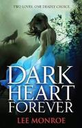 Dark Heart Forever (Dark Heart #1) by Lee Monroe
