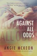 Against All Odds (Against #1) by Angie McKeon