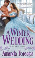A Winter Wedding (Marriage Mart #3) by Amanda Forester