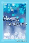 Sleeping Handsome (Sleeping Handsome #1) by Jean Haus