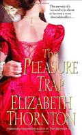 The Pleasure Trap (Trap #3) by Elizabeth Thornton