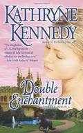 Double Enchantment (Relics of Merlin #2) by Kathryne Kennedy