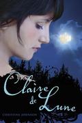 Claire de Lune (Claire de Lune #1) by Christine Johnson