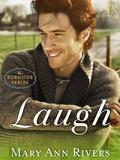 Laugh (Burnside #2) by Mary Ann Rivers