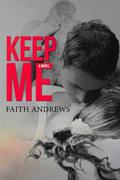 Keep Me by Faith Andrews