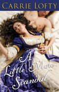 A Little More Scandal (The Christies #1.5) by Carrie Lofty