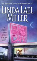 The Last Chance Cafe by Linda Lael Miller