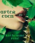 After Eden (Fallen Angels #1) by Katherine Pine
