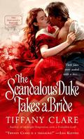 The Scandalous Duke Takes a Bride (Dangerous Rogues #3) by Tiffany Clare
