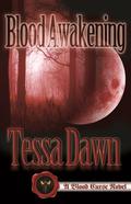 Blood Awakening by Tessa Dawn
