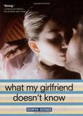 What My Girlfriend Doesn't Know (What My Mother Doesn't Know #2) by Sonya Sones