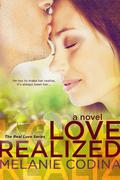 Love Realized (Real Love #1) by Melanie Codina