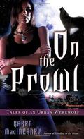 On the Prowl (Tales of an Urban Werewolf #2) by Karen MacInerney