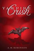 Vampire Crush by A.M. Robinson