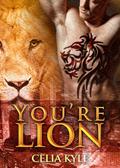 You're Lion by Celia Kyle