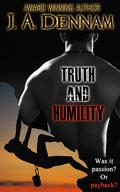 Truth and Humility (Captive #1) by J.A. Dennam