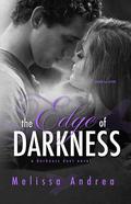 The Edge of Darkness by Melissa Andrea