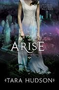 Arise (Hereafter #2) by Tara Hudson