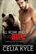 All Roar and No Bite by Celia Kyle
