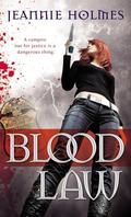Blood Law (Alexandra Sabian #1) by Jeannie Holmes