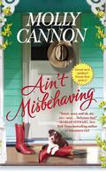 Ain't Misbehaving (Everson, Texas #1) by Molly Cannon