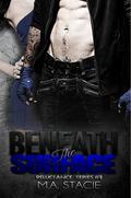 Beneath the Surface (Reluctance #1) by M.A. Stacie