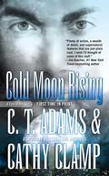 Cold Moon Rising (A Tale of the Sazi #7) by C.T. Adams