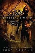 Healer's Choice by Jory Strong
