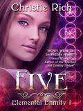 Five (Elemental Enmity #1) by Christie Rich