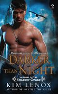 Darker Than Night (Shadow Guard #3) by Kim Lenox