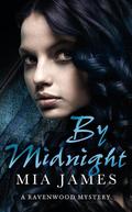 By Midnight (Ravenwood Mysteries #1) by Mia James