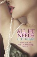 All He Needs (All or Nothing #2) by C.C. Gibbs