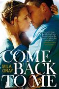 Come Back to Me by Mila Gray