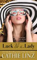 Luck Be a Lady (West Investigations #2) by Cathie Linz