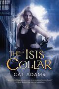The Isis Collar (Blood Singer #4) by Cat Adams